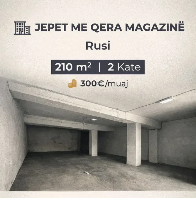 Jepet me qira magazine ne rus shkoder 300 €